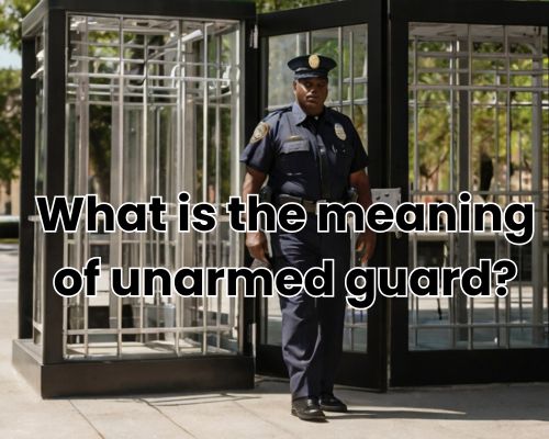 an unarmed guard in post